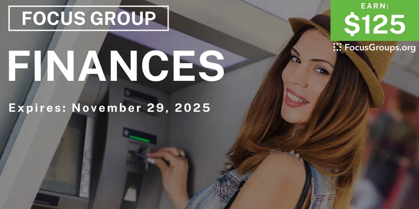 Focus Group on Finances - $125 - $125 - 11/20/2025