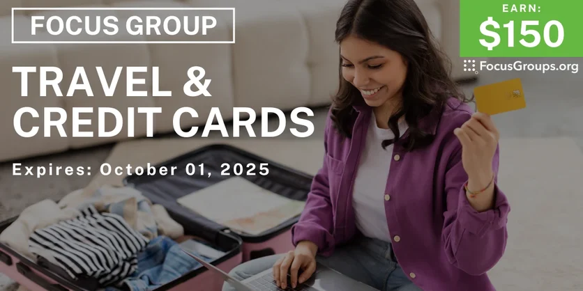 Focus Group in NYC on Travel & Credit Cards - $150 - $150 - 09/15/2025