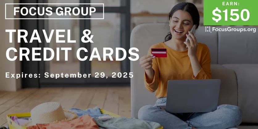 Focus Group in SF on Travel & Credit Cards - $150 - $150 - 09/15/2025