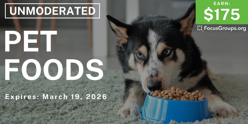 Research Study on Pet Foods - $175 - $175 - 02/17/2026