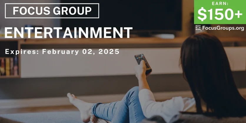 Focus Group in NYC on Entertainment - $150-$175 - 01/24/2025