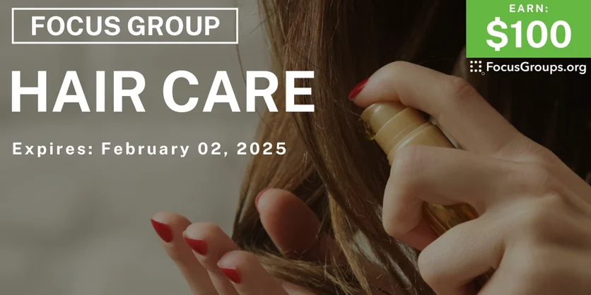 Focus Group for Women on Hair Care - $100 - 01/21/2025