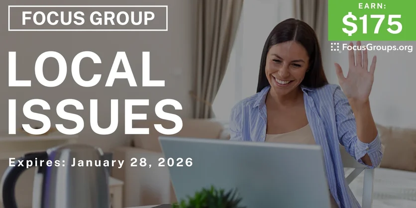 Focus Group on Local Issues - $175 - $175 - 01/12/2026