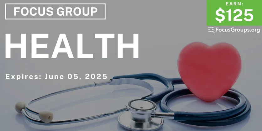 Focus Group in SF on Health - $125 - 06/02/2025