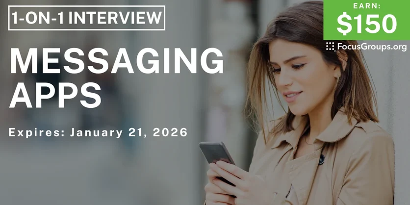 Research Study in SF on Messaging Apps - $150 - $150 - 01/07/2026