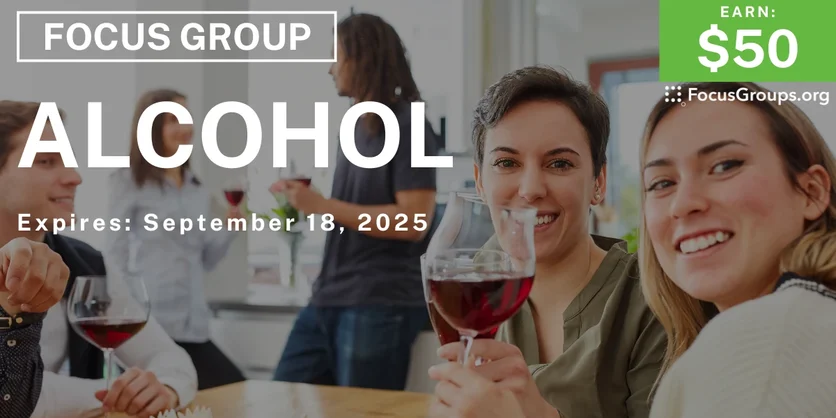 Focus Group on Alcohol - $50 - $50 - 09/08/2025