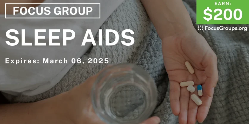 Focus Group on Sleep Aids - $200 - 02/18/2025
