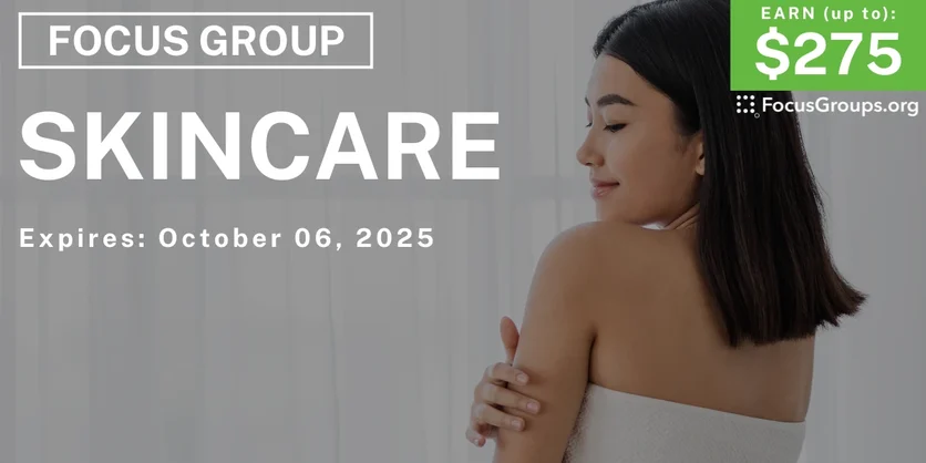 Focus Group for Women in Chicago on Skincare - up to $275 - up to $275 - 09/23/2025