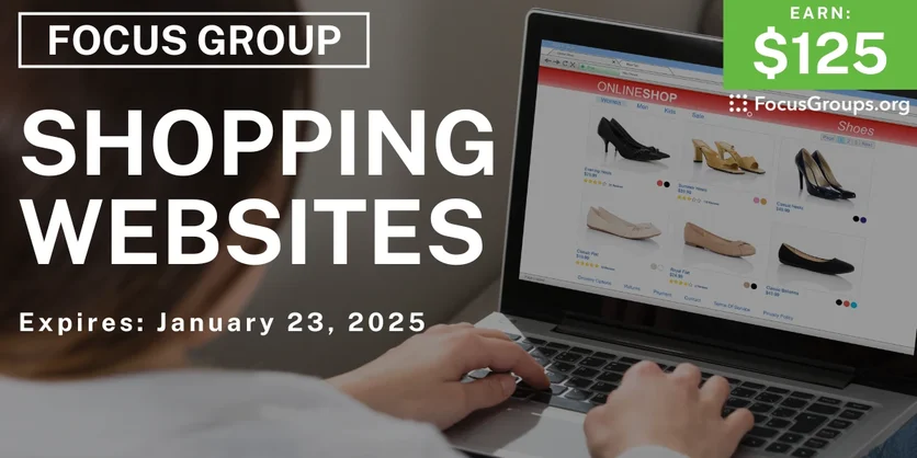 Focus Group in Chicago on Shopping Websites - $125 - 12/30/2024