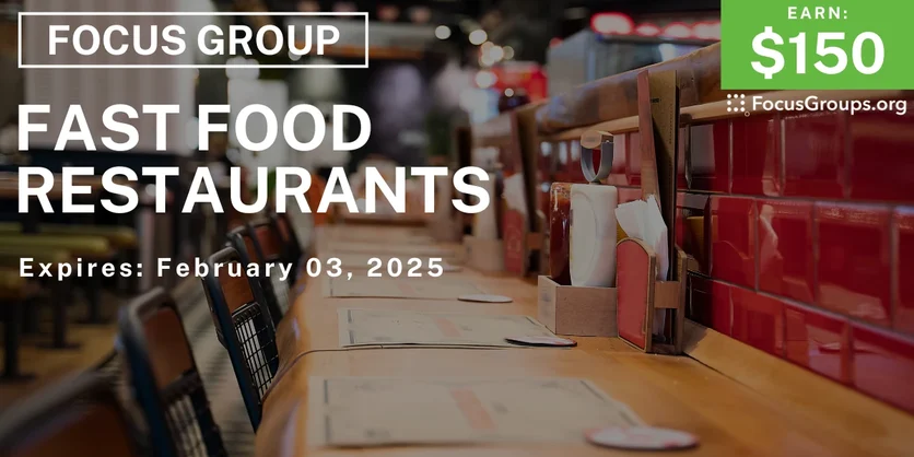 Focus Group in Dallas on Fast Food Restaurants - $150 - 01/22/2025