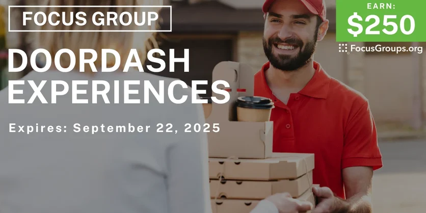 Focus Group in Tempe on DoorDash Experiences - $250 - $250 - 09/10/2025