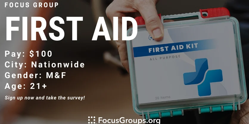Focus Group on First Aid - $100 - 04/18/2022
