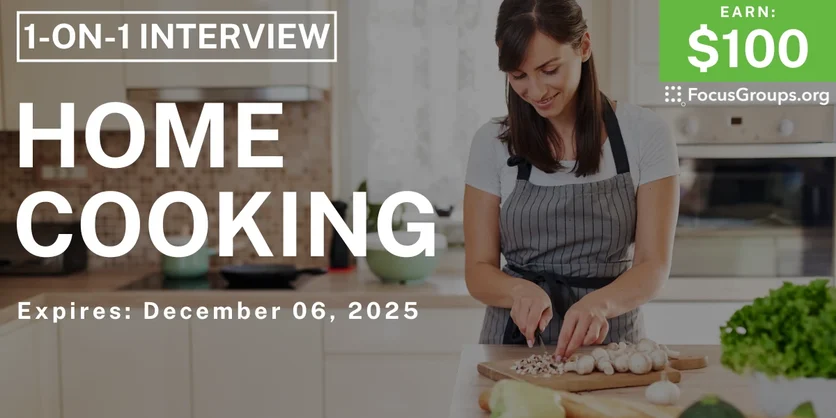 Research Study on Home Cooking - $100 - $100 - 11/24/2025