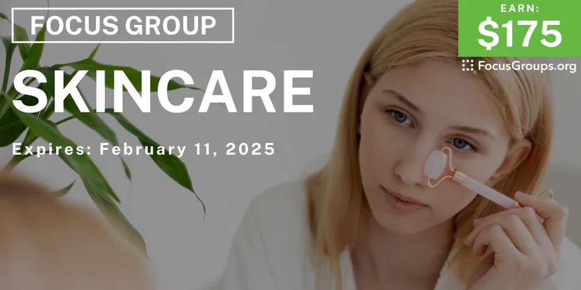 Focus Group for Women in NYC on Skincare - $175 - 01/31/2025