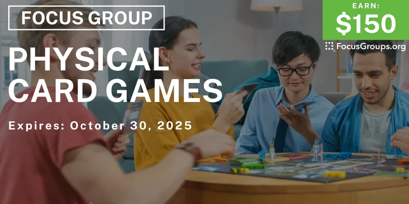 Focus Group on Physical Card Games - $150 - $150 - 09/16/2025