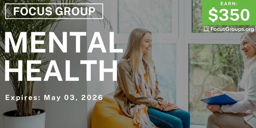 Focus Group on Mental Health - $350 - $350 - 04/27/2026