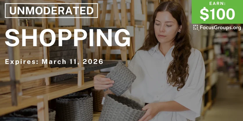 Research Study on Shopping - $100 - $100 - 03/10/2026