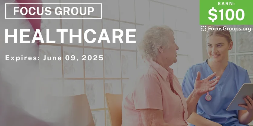 Focus Group for Seniors on Healthcare - $100 - 05/28/2025