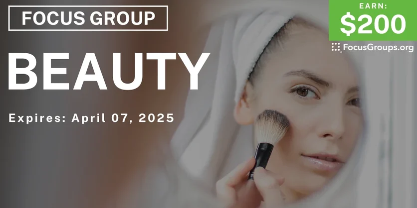 Focus Group for Women in Chicago on Beauty - $200 - 03/20/2025