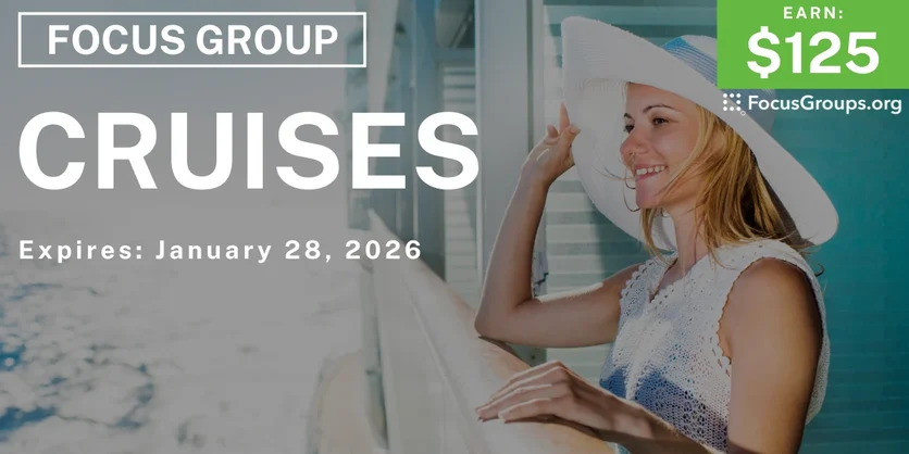 Focus Group on Cruises - $125 - $125 - 01/16/2026