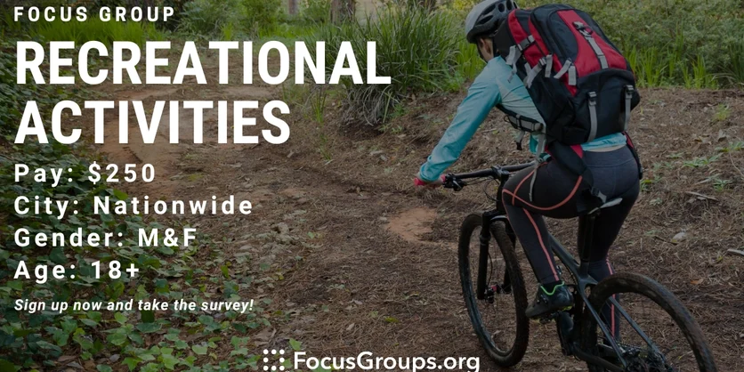 Focus Group on Recreational Activities - $250 - 12/19/2023
