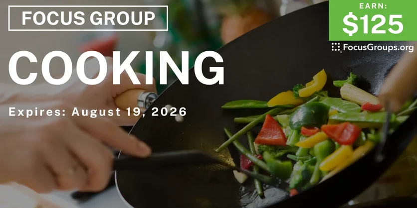 Focus Group on Cooking - $125 - $125 - 08/05/2026
