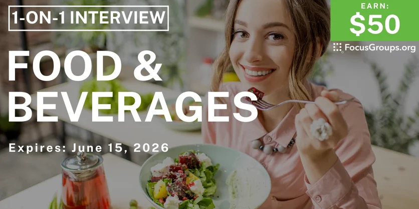 Food & Beverages Research Study - $50 - $50 - 05/22/2026