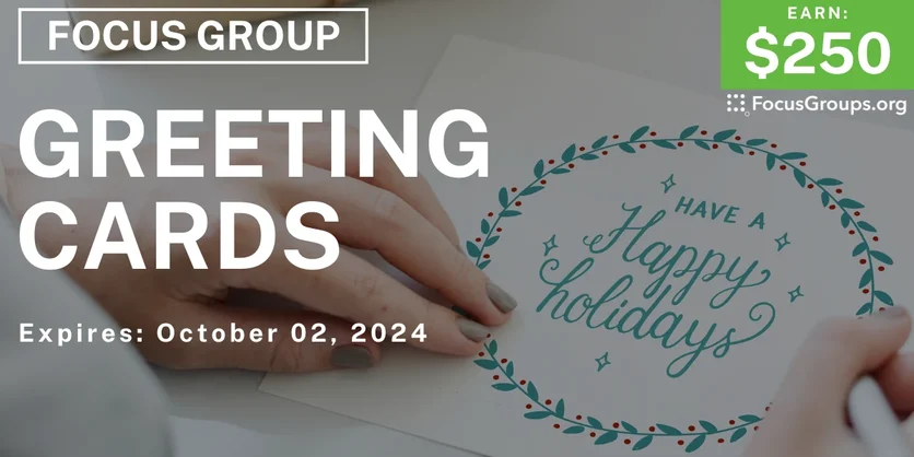 Focus Group in Chicago on Greeting Cards - $250 - 09/17/2024