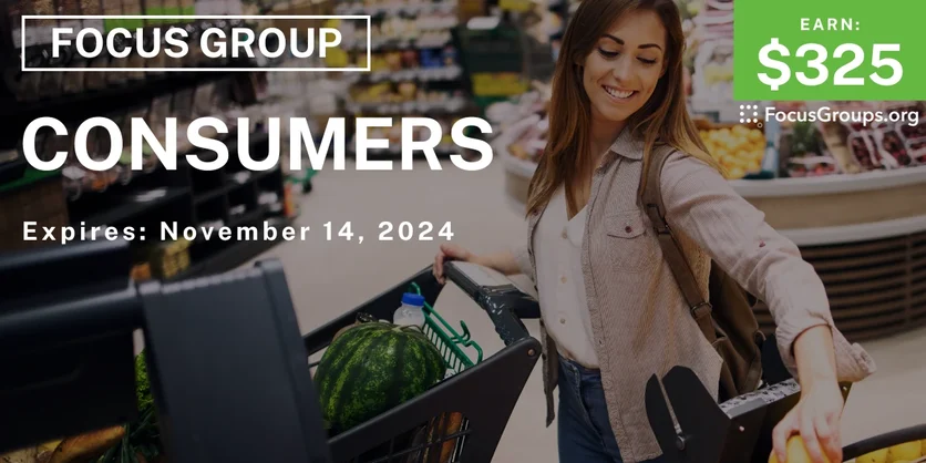 Focus Group for Consumers - $325 - 11/08/2024