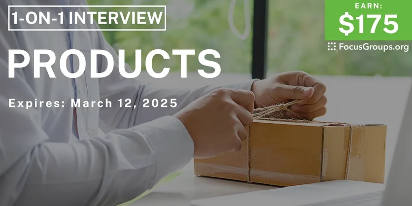 Research Study on Products - $175 - 02/27/2025