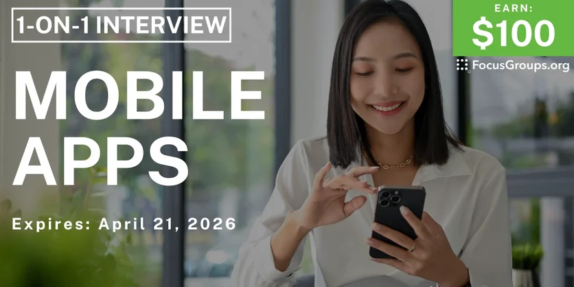 Research Study on Mobile Apps - $100 - $100 - 04/09/2026