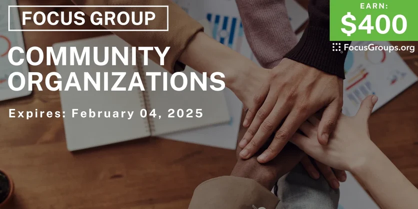Focus Group for Business Professionals on Community Organizations - $400 - 01/13/2025
