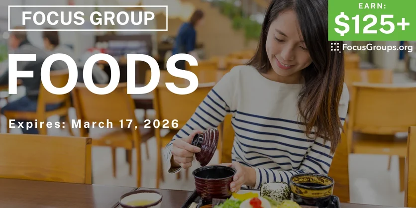 Focus Group on Foods - $125+ - $125-$225 - 03/13/2026