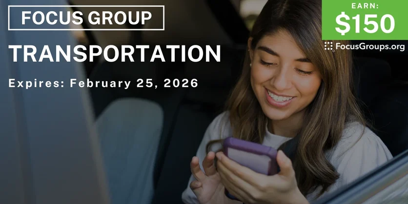 Focus Group in SF on Transportation - $150 - $150 - 02/13/2026
