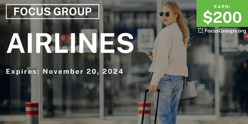 Focus Group for Travelers on Airlines - $200 - 11/13/2024