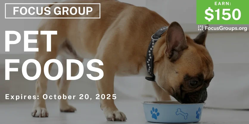 Graphic promoting Focus Group in Minneapolis on Pet Foods, $150 payout, happening October 21, 2025
