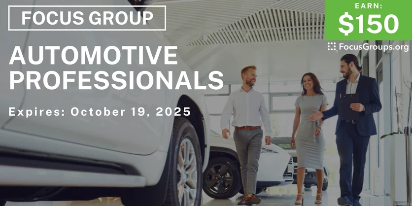 Graphic promoting Focus Group for Automotive Professionals, $150 payout, happening October 19, 2025