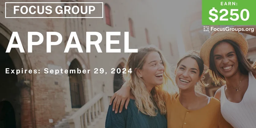 Focus Group for Women on Apparel - $250 - 09/20/2024