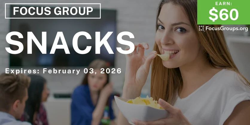 Focus Group for Women on Snacks - $60 - $60 - 01/16/2026