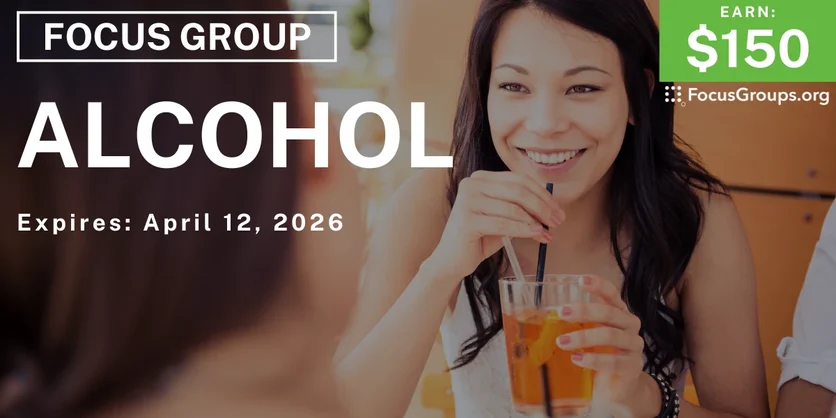 Focus Group on Alcohol - $150 - $150 - 04/02/2026