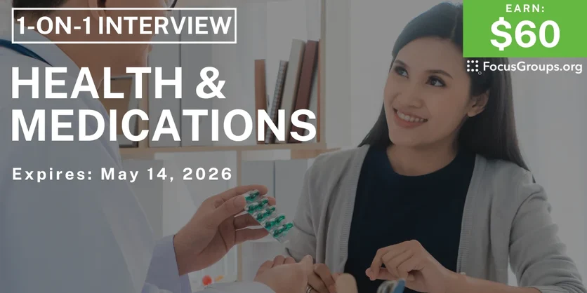 Research Study on Health & Medications - $60 - $60 - 05/05/2026
