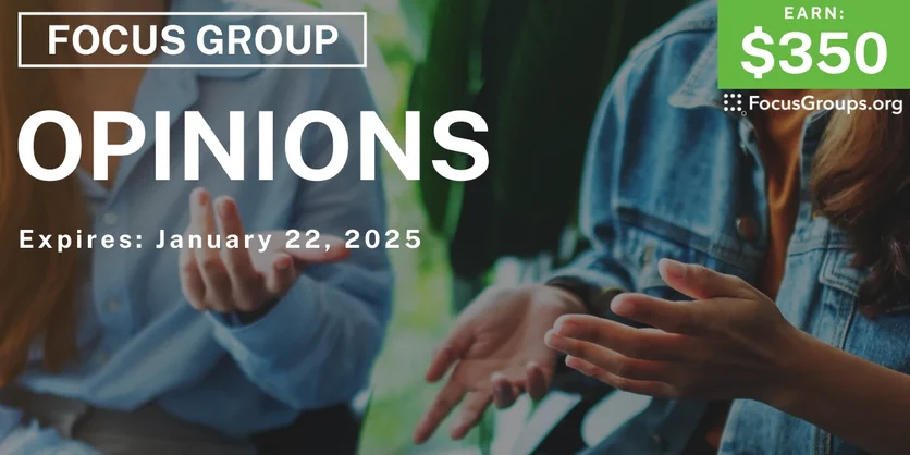 Focus Group in Irvine on Opinions - $350 - 12/30/2024