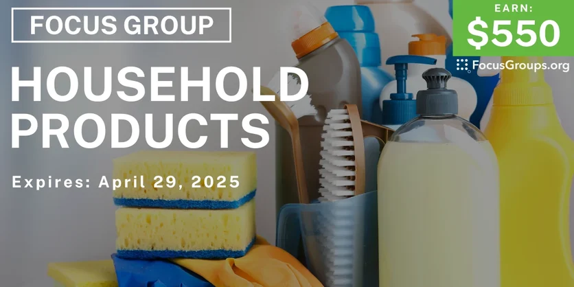 Focus Group for Women in Chicago on Household Products - $550 - 04/11/2025