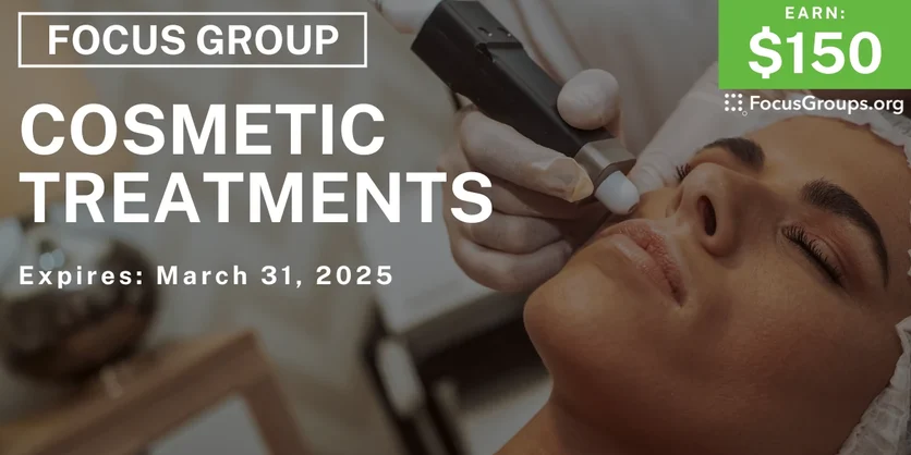 Focus Group for Women on Cosmetic Treatments - $150 - 03/19/2025