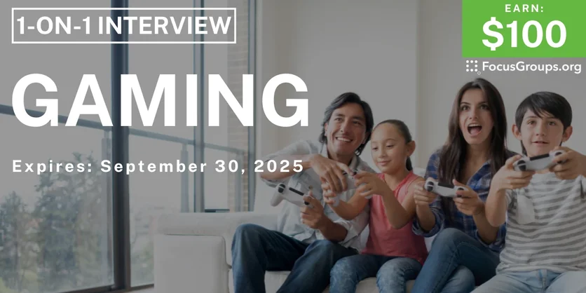 Research Study on Gaming - $100 - $100 - 09/24/2025