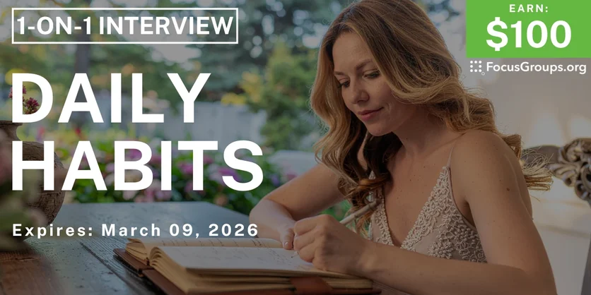 Research Study on Daily Habits - $100 - $100 - 02/25/2026