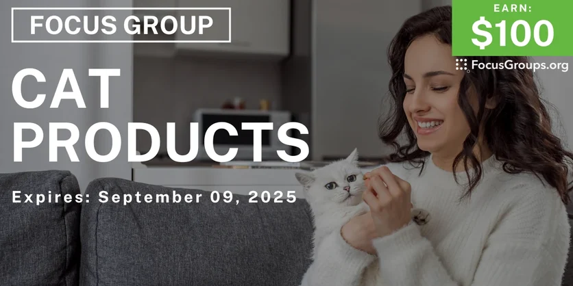 Focus Group on Cat Products - $100 - $100 - 08/28/2025