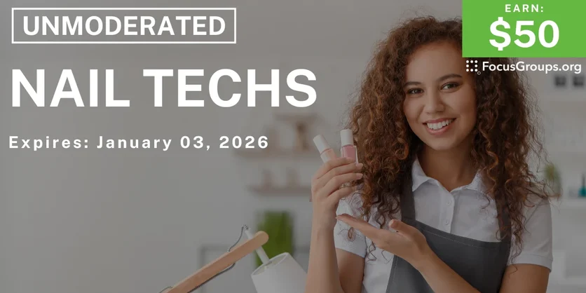 Research Study for Female Nail Techs - $50 - $50 - 12/30/2025
