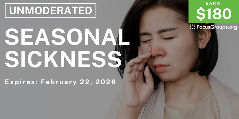 Research Study on Seasonal Sickness - $180 - $180 - 02/10/2026