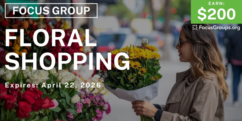 Floral Shopping Study for Women in Texas - $200 - $200 - 04/06/2026